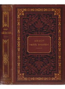 Francois Arago - Arago emlékbeszédei, Budapest 1879 antikvár könyv