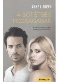 Anne L. Green - A sötétség fogságában