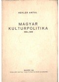 Hekler Antal - Magyar kulturpolitika 1919-1939