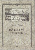 Miskei Antal - Ráckeve története I.