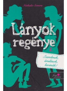 Nathalie Somers - Lányok regénye 2., Szeged 2015 antikvár könyv