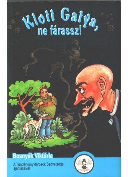 Bosnyák Viktória - Klott Gatya, ne fárassz! Bosnyák Viktória - Klott Gatya, ne fárassz!, 2011 antikvár könyv