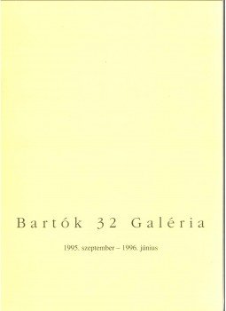 Tatai Erzsébet - Bartók '32 Galéria 1995. szeptember - 1996. június Tatai Erzsébet - Bartók '32 Galéria 1995. szeptember - 1996. június, 1997 antikvár könyv