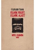 Flórián Tibor - Felhők fölött, felhők alatt (dedikált)