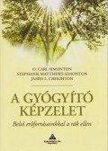 Simonton, O. Carl,Matthews-Simonton, Stephanie,Creighton, James L. - A gyógyító képzelet