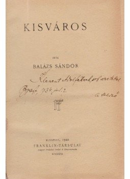 Balázs Sándor - Kisváros (dedikált), Budapest 1920 antikvár könyv