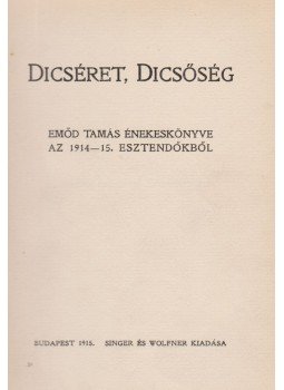Emőd Tamás - Dicséret, dicsőség (dedikált), Budapest 1915 antikvár könyv