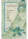 Török Sándor - A felsült óriás és a 9 csoda