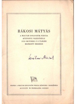  - Rákosi Mátyás a Magyar Dolgozók Pártja központi vezetősége 1950 október 27-i ülésén mondott beszéde,  0 antikvár könyv