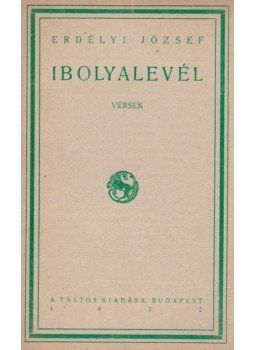 Erdélyi József - Ibolyalevél (dedikált) Erdélyi József - Ibolyalevél (dedikált), Budapest 1922 antikvár könyv