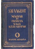 Sauvageut Aurélien,Balassa József,Benedek Marcell - Sauvageot francia-magyar nagy kéziszótár