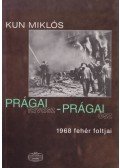 Kun Miklós - Prágai tavasz - prágai ősz