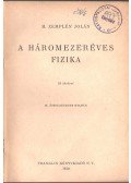 M. Zemplén Jolán - A háromezeréves fizika