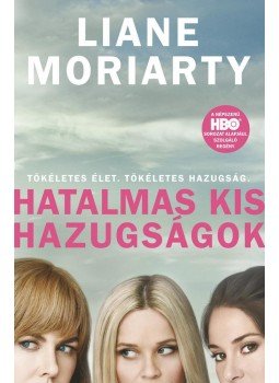 Liane Moriarty - Hatalmas kis hazugságok, Pécs 2017 antikvár könyv