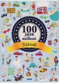 Tüske-Hegedűs Andrea - 100 játék és színező fiúknak