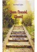 Kerényi Lajos - Utam hozzád, Uram!