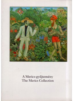 Fülöp Gyula - A Merics-gyűjtemény Fülöp Gyula - A Merics-gyűjtemény, Székesfehérvár 1997 antikvár könyv