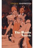 Christopher Isherwood - The Berlin Novels
