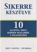 John C. Maxwell , Jim Dornan - Sikerre készülve