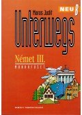 Maros Judit - Unterwegs Neu B - Német III. Munkafüzet