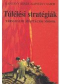 Kapitány Ágnes,Kapitány Gábor - Túlélési stratégiák
