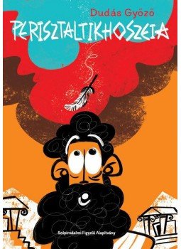 Dudás Győző - Perisztaltikhoszeia Dudás Győző - Perisztaltikhoszeia, null 2018 antikvár könyv