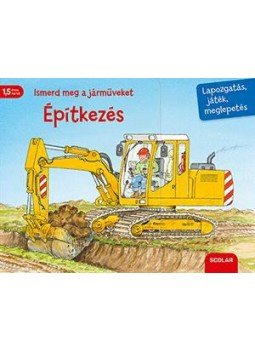 Susanne Gernhäuser - Ismerd meg a járműveket - Építkezés, null 2018 antikvár könyv