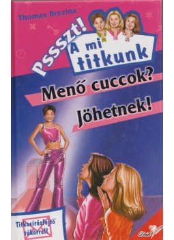 Thomas Brezina - Menő cuccok? Jöhetnek! Thomas Brezina - Menő cuccok? Jöhetnek!, Pápa 2003 antikvár könyv
