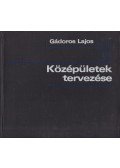 Gádoros Lajos - Középületek tervezése