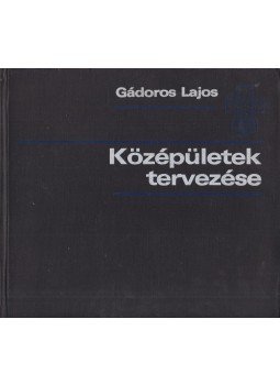 Gádoros Lajos - Középületek tervezése Gádoros Lajos - Középületek tervezése, Budapest 1990 antikvár könyv