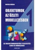 Raffai Mária - Objektumok az üzleti modellezésben