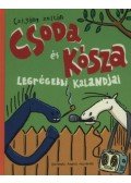 Czigány Zoltán - Csoda és Kósza legrégebbi kalandjai