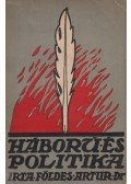 Földes Arthur dr. - Háború és politika (dedikált)