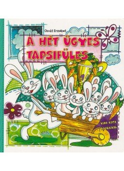 Osvát Erzsébet - A hét ügyes tapsifüles Osvát Erzsébet - A hét ügyes tapsifüles, Kisújszállás 2014 antikvár könyv
