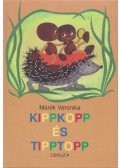 Marék Veronika - Kippkopp és Tipptopp
