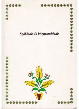 Kis Éva - Szólások és közmondások Kis Éva - Szólások és közmondások, Hatvan 0 antikvár könyv