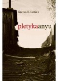Grecsó Krisztián - Pletykaanyu