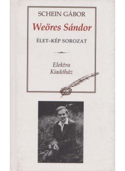 Schein Gábor - Weöres Sándor Schein Gábor - Weöres Sándor, Budapest 2001 antikvár könyv