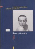 Koncz András - A hetvenes években fotókat csináltunk