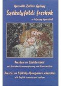 Horváth Zoltán György,Gondos Béla - Székelyföldi freskók a teljesség igényével
