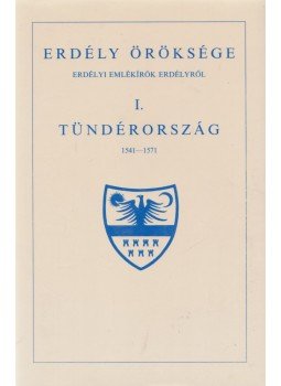 Oláh Miklós, Verancsics Antal, Heltai Gáspár, Mindszenti Gábor, Forgách Ferenc, Borsos Sebestyén, Bánfi Gergely, Szántó István, Kardos Tibor - Tündérország 1541-1571 Oláh Miklós, Verancsics Antal, Heltai Gáspár, Mindszenti Gábor, Forgách Ferenc, Borsos Sebestyén, Bánfi Gergely, Szántó István, Kardos Tibor - Tündérország 1541-1571, Budapest 1993 antikvár könyv