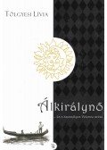 Tölgyesi Lívia - Álkirálynő