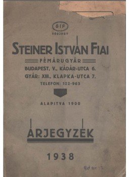  - Steiner István Fiai fémárugyár árjegyzék,  1938 antikvár könyv