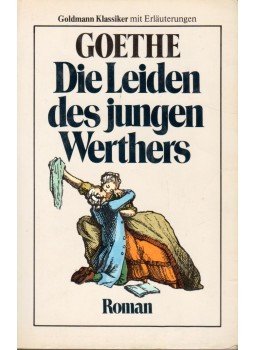Johann Wolfgang Goethe, Joachim Müller - Die Leiden des Jungen Werthers Johann Wolfgang Goethe, Joachim Müller - Die Leiden des Jungen Werthers, Budapest 1984 antikvár könyv