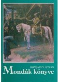 Komjáthy István - Mondák könyve