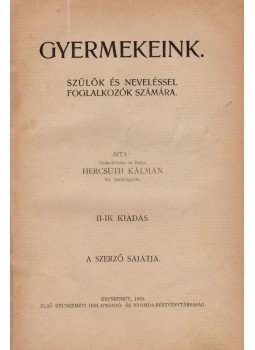 Hercsuth Kálmán - Gyermekeink (dedikált) Hercsuth Kálmán - Gyermekeink (dedikált), Kecskemét 1925 antikvár könyv