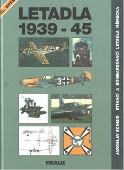 Jaroslav Schmid - Stíhací a bombardovací letadla Nemecka (2. díl),  1994 antikvár könyv