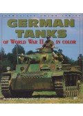 Michael Green ,Thomas Anderson,Frank Schulz - German Tanks of World War II in Color