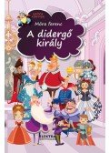 Móra Ferenc - A didergő király