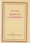 Beke György - Egyetlen út: az önrendelkezés